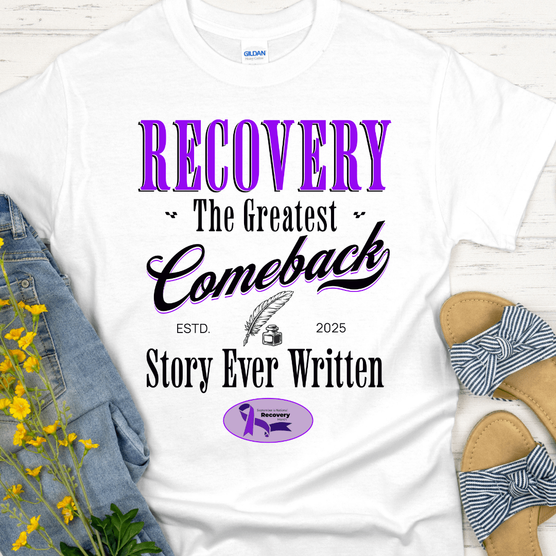 National Recovery Month T-Shirt | Inspiring Sobriety |  The Greatest Comeback Story